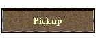 Pickup